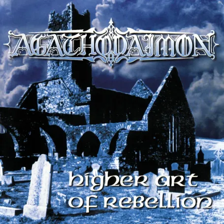 AGATHODAIMON :: Higher Art Of Rebellion